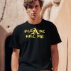 Please Kill Me Honeytv Shirt1