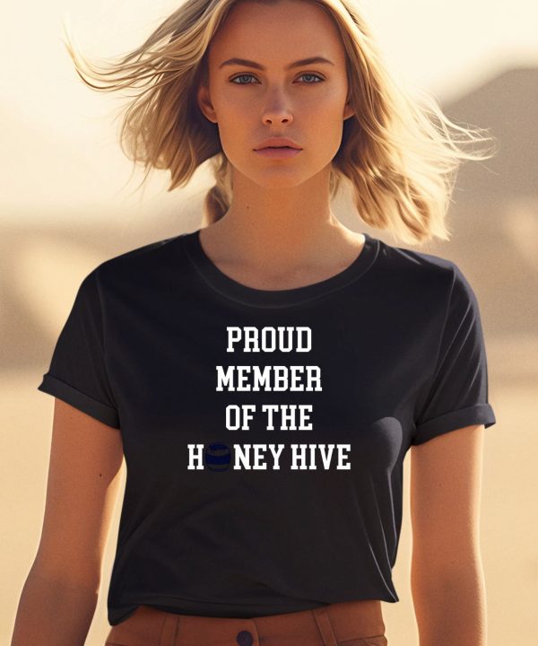 Proud Member Of The Honey Hive Shirt0