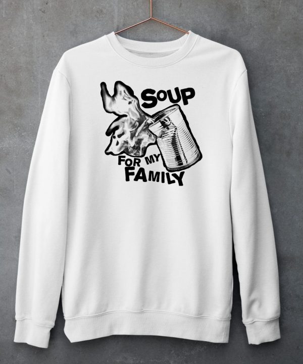 Punkwithacamera Soup For My Family Shirt6