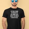 Putting Trump In Prison For His Crimes Will Make The World A Safer Place Shirt4