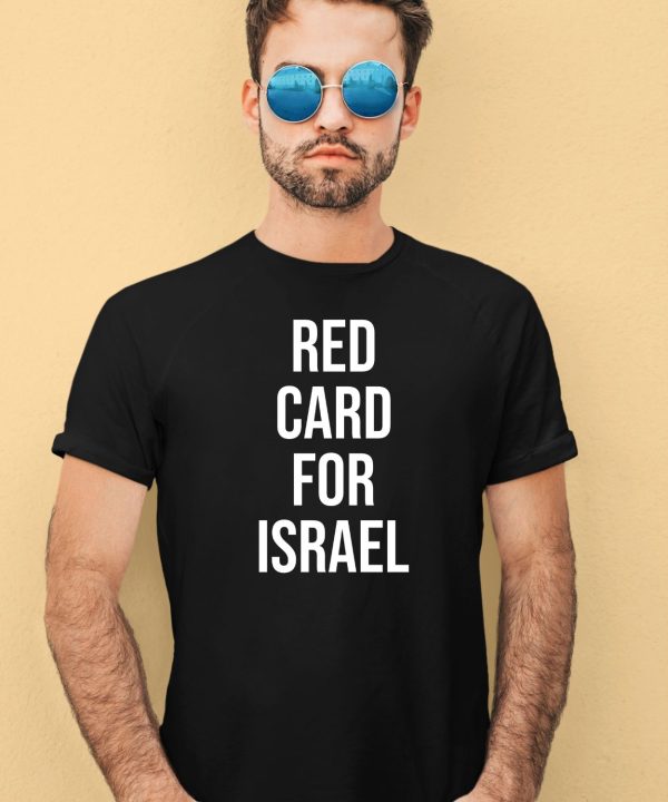 Red Card For Israel Shirt4