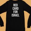 Red Card For Israel Shirt6