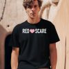 Redscaremerch Red Love Scare Shirt