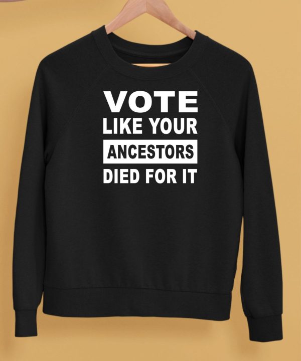 Rolandsmartin Vote Like Your Ancestors Died For It Shirt5