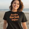 Sacrifice Give Back Inspire Shirt
