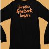 Sacrifice Give Back Inspire Shirt6