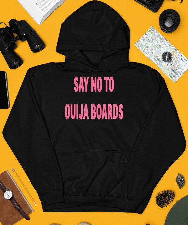 Say No To Ouija Boards Shirt3