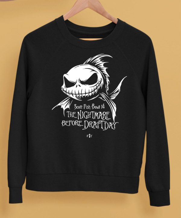 Scott Fish Bowl 14 The Nightmare Before Draftday Shirt5