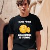 Silence Pothead An Alcoholic Is Speaking Cringey Shirt2