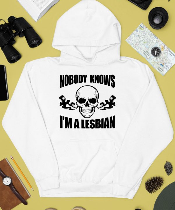 Skull Nobody Knows Im A Lesbian Shirt