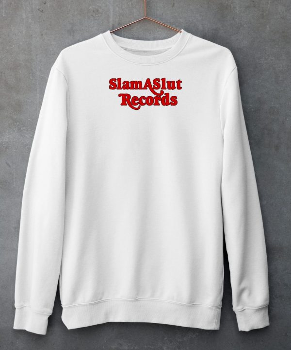 Slam A Slut Records Shirt6