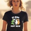 So Irish Right Meow Cat Shirt0