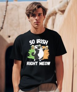 So Irish Right Meow Cat Shirt2