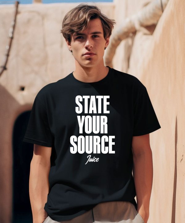 State Your Source Juice Shirt