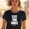 State Your Source Juice Shirt0