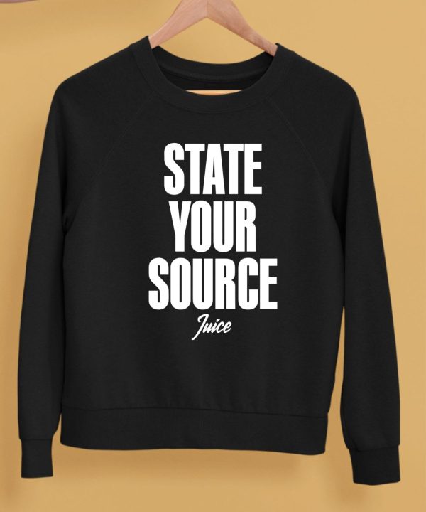 State Your Source Juice Shirt5