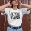 Tanboymiguel Pretty Girls Wear Noir Shirt