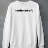 Tayler Sweft Shirt6