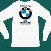 Teenhearts Ive Got A Bmw Big Monster Wiener Shirt4