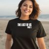 The Last Of Us Part 1 Shirt1