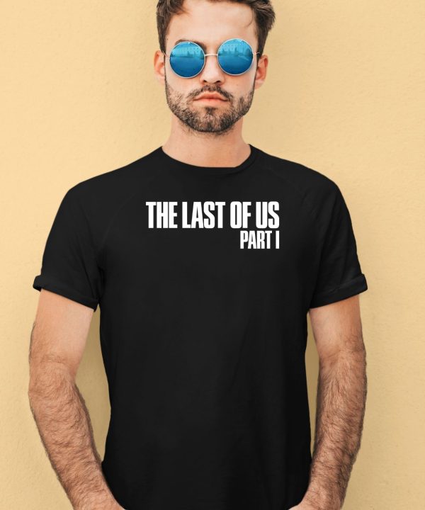 The Last Of Us Part 1 Shirt4