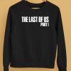 The Last Of Us Part 1 Shirt5