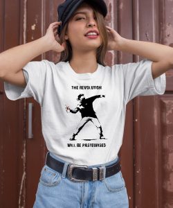 The Revolution Will Be Pasteurised Shirt1