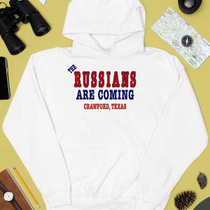 The Russians Are Coming Crawford Texas Shirt