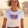 The Russians Are Coming Crawford Texas Shirt3