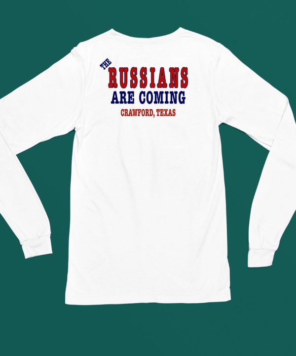 The Russians Are Coming Crawford Texas Shirt4