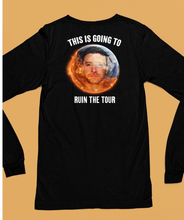 This Is Going To Ruin The Tour Shirt6