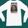 Tia Kemps Mugshot Wanted Bitter Baby Momma Teeth And All Shirt4