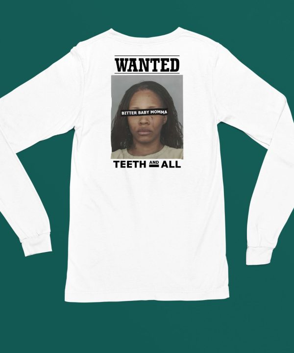 Tia Kemps Mugshot Wanted Bitter Baby Momma Teeth And All Shirt4