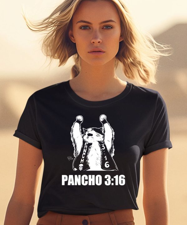 Todd Ferguson Pancho 3 16 Shirt