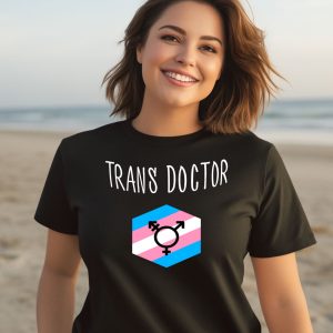 Trans Doctor Shirt