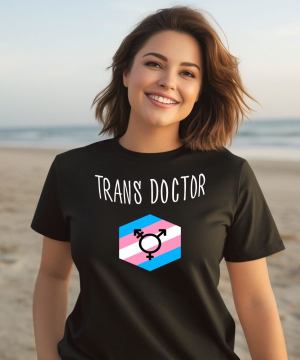 Trans Doctor Shirt