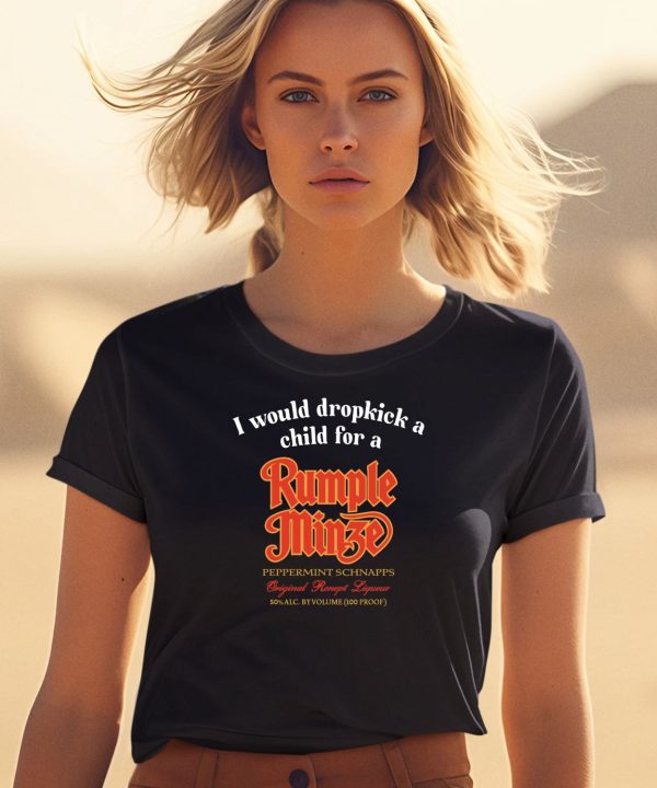 Unethicalthreads I Would Dropkick A Child For A Rumple Minze Shirt0