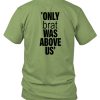 Vampire Weekend Only Brat Was Above Us Shirt7