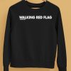 Walking Red Flag Dpcted Shirt5