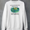 We Are All The Algae Covered Inflatable Pool Toy In Gods Neglected Above Ground Pool Shirt6