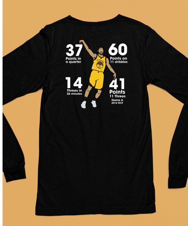 37 Points In A Quarter 60 Points On 11 Dribles 14 Threes In 26 Minutes 41 Points 11 Threes Game 6 2016 Wcf Shirt6