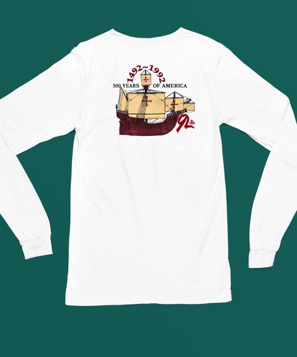 500 Years Of America 1492 1992 Mayflower Ship Shirt4