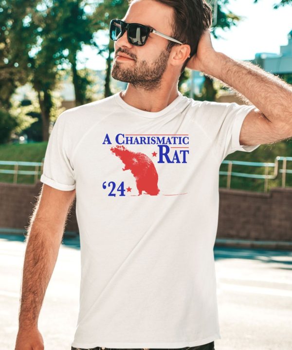 A Charismatic Rat 2024 Shirt5