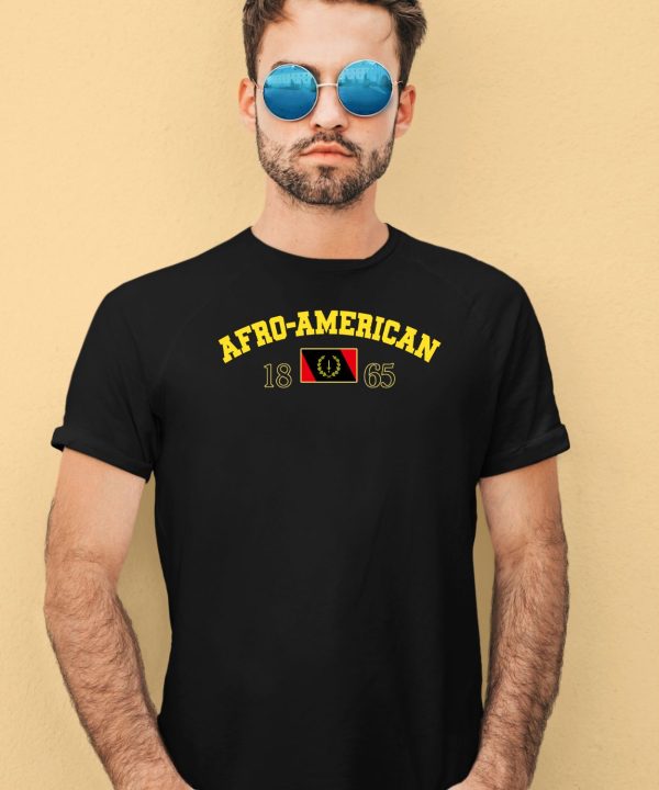 Afro American Heritage Flag 1865 Shirt4