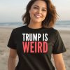 Alex Cole Trump Is Weird Shirt1