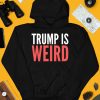 Alex Cole Trump Is Weird Shirt3