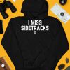 Bbbprinting I Miss Sidetracks Shirt3