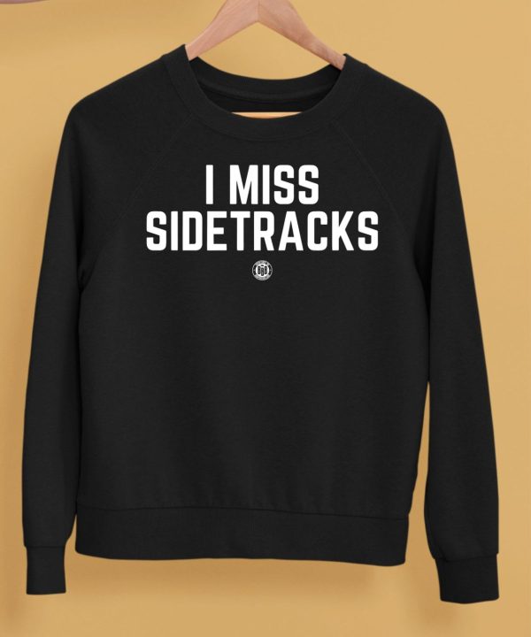 Bbbprinting I Miss Sidetracks Shirt5