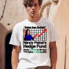 Better Than Buffett Nancy Pelosis Hedge Fund Shirt8