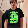 Bitches Jack My Style But Wont Jack Me Off Shirt2 1